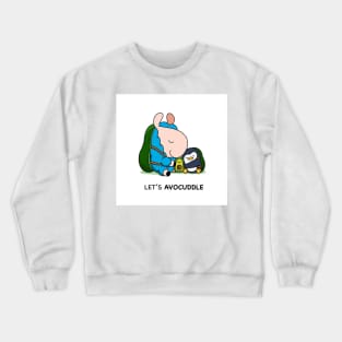 Let's avocuddle Crewneck Sweatshirt